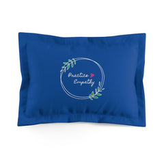 Microfiber Pillow Sham-Home Decor-Practice Empathy